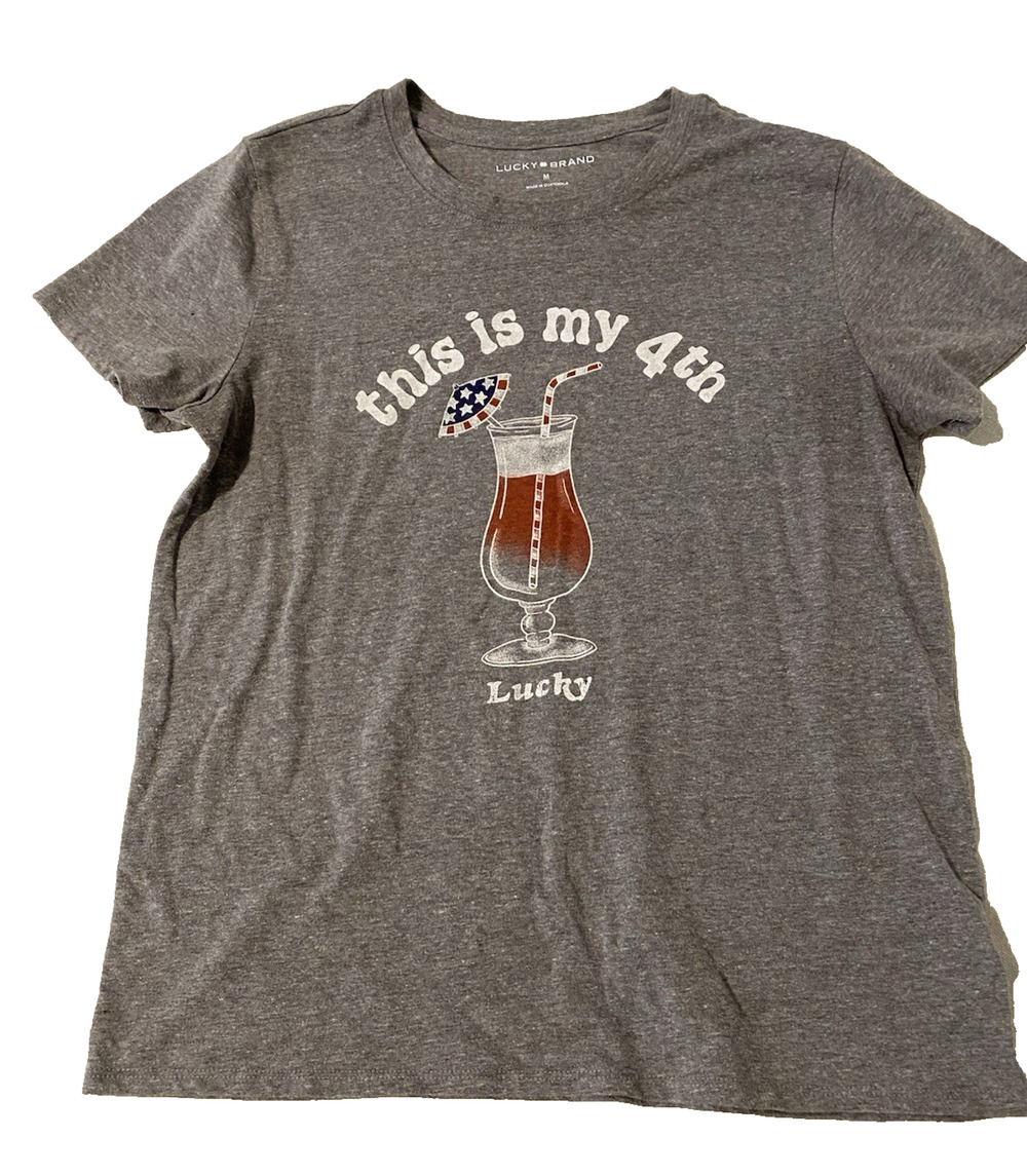LUCKY BRAND Womens Gray T Shirt Size M Says this is my 4th Lucky 4th of July Top